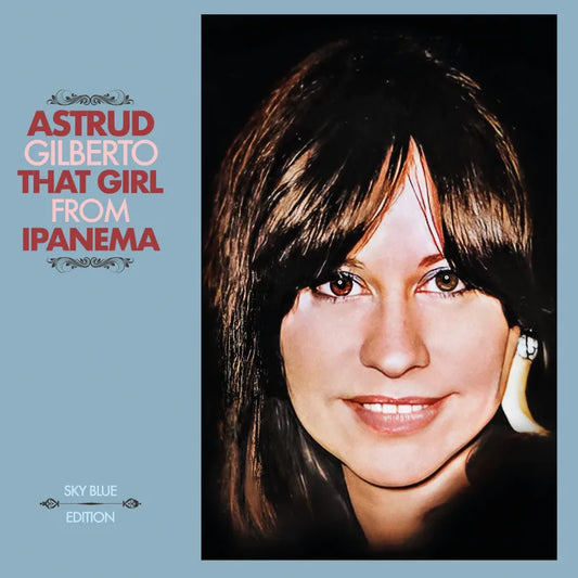 ASTRUD GILBERTO - THAT GIRL FROM IPANEMA (SKY BLUE VINYL) (RSD 2025)