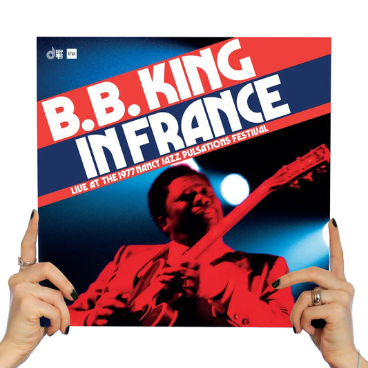 B.B. KING - B.B. KING IN FRANCE: LIVE AT THE 1977 NANCY JAZZ PULSATIONS FESTIVAL (RSD BLACK FRIDAY 2024)