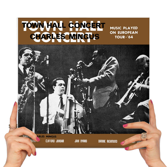 CHARLES MINGUS - TOWN HALL CONCERT